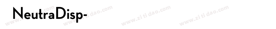 字体 NeutraDisp字体转换